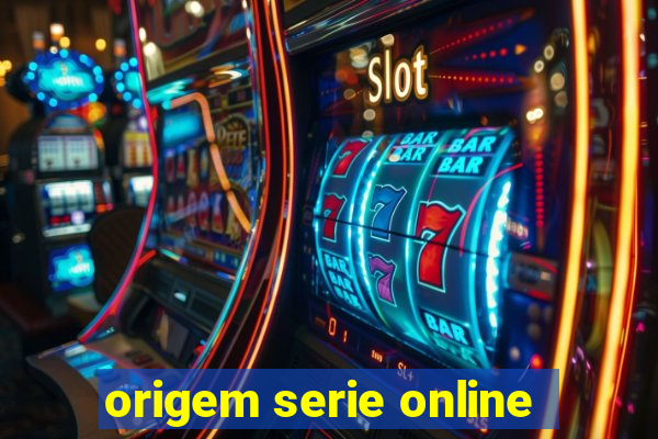 origem serie online